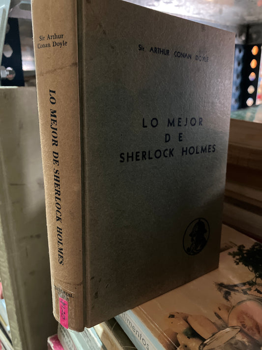 LO MEJOR DE SHERLOCK HOLMES POR SIR ARTHUR CONAN DOYLE USADO NOVELAS ALDAMA