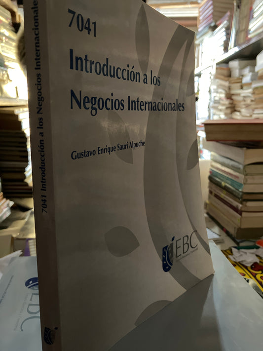 INTRODUCCIÓN A LOS NEGOCIOS INTERNACIONALES POR GUSTAVO ENRIQUE SAURI ALPUCHE USADO ADMINISTRACIÓN LITERARIO 207