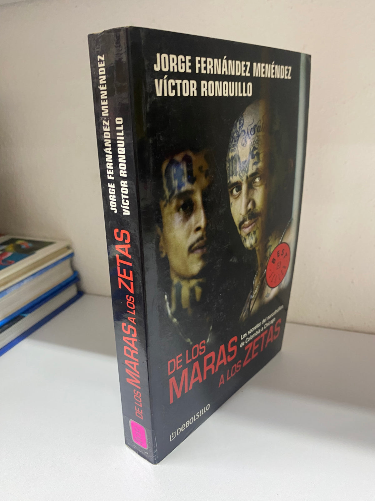 DE LOS MARAS A LOS ZETAS JORGE FERNANDEZ MENENDEZ VICTOR RONQUILLO USADO POLITICA JUAREZ 515