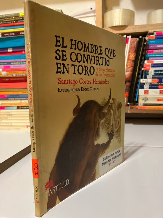 EL HOMBRE QUE SE CONVIRTIÓ EN TORO POR SANTIAGO CORTES USADO INFANTILES JUAREZ
