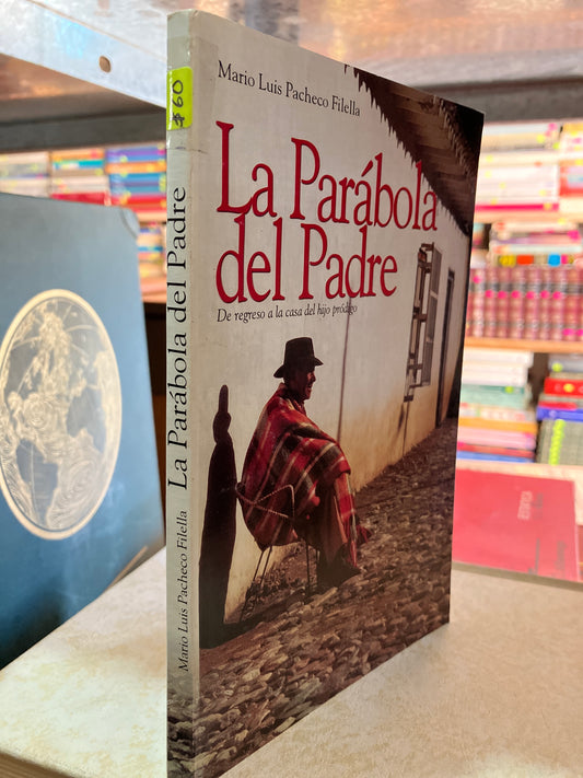 LA PARABOLA DEL PADRE POR MARIO LUIS PACHECO FILELLA USADO RELIGIÓN ALDAMA