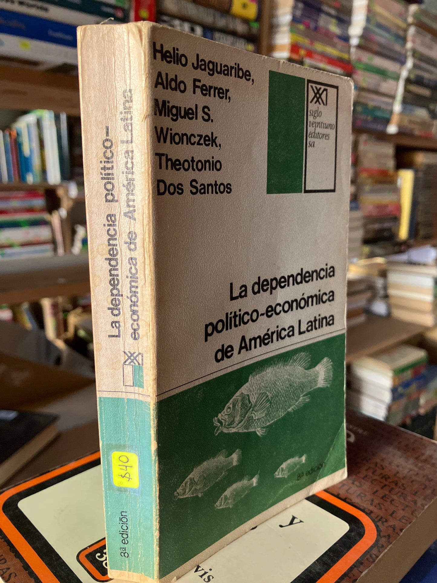 LA DEPENDENCIA POLÍTICO ECONOMICA DE AMÉRICA LATINA POR AUTORES VARIOS USADO ADMINISTRACIÓN LITERARIO 207