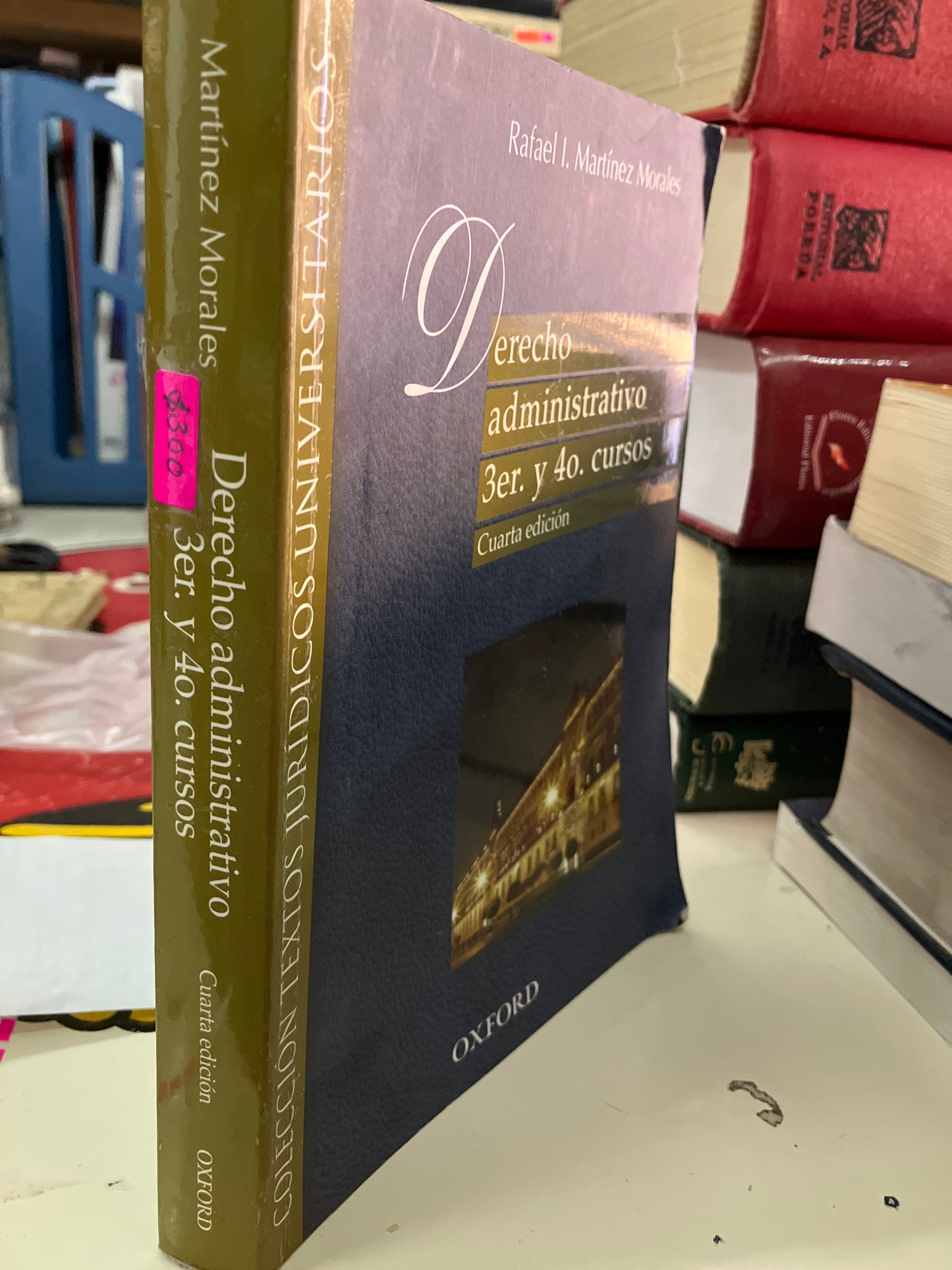 DERECHO ADMINISTRATIVO TERCER Y CUARTO CURSOS CUARTA EDICIÓN POR RAFAEL I MARTÍNEZ MORALES USADO DERECHO LITERARIO 207
