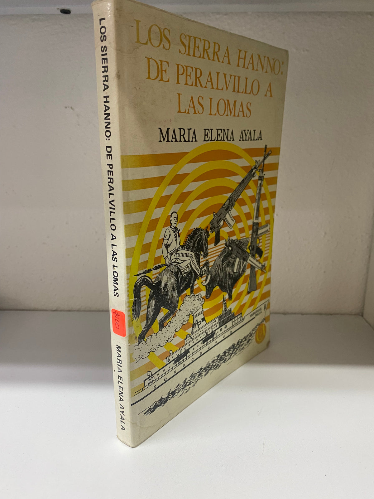 LOS SIERRA HANNO DE PERALVILLO A LAS LOMAS MARIA ELENA AYALA USADO NOVELA JUAREZ 515