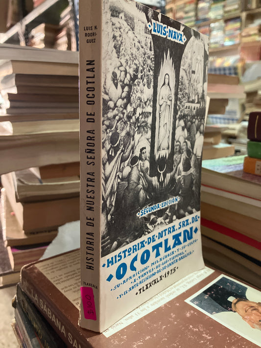HISTORIA DE NUESTRA SEÑORA DE OCOTLÁN POR LUIS NAVA USADO RELIGIÓN ALDAMA