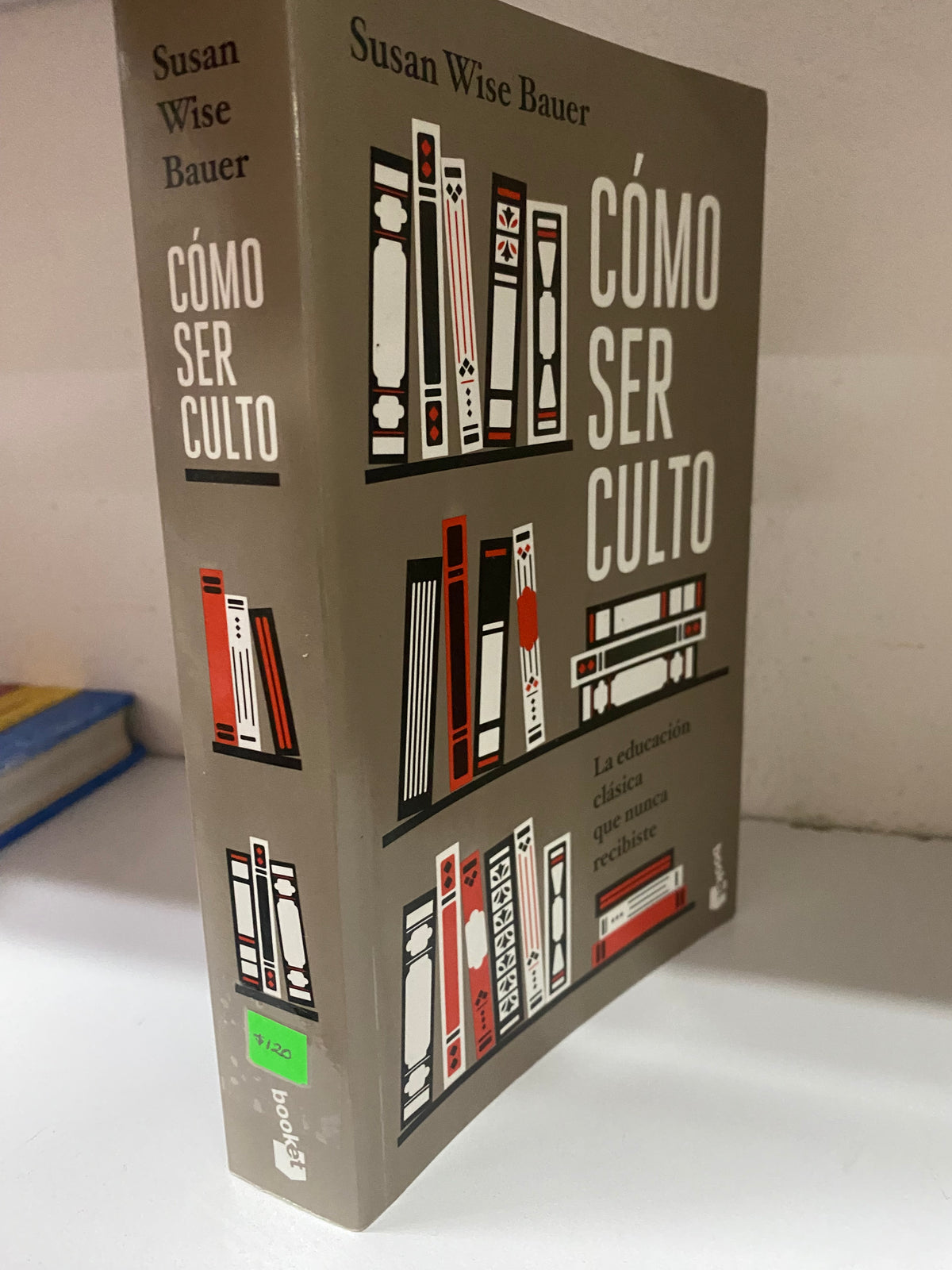 COMO SER CULTO SUSAN WISE BAUER USADO SOCIOLOGIA JUAREZ 515