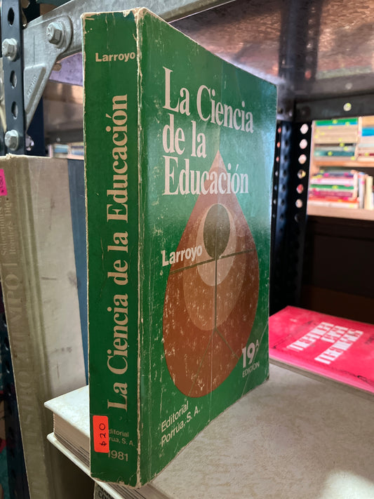 LA CIENCIA DE LA EDUCACION POR LARROYO USADO EDUCACION ALDAMA