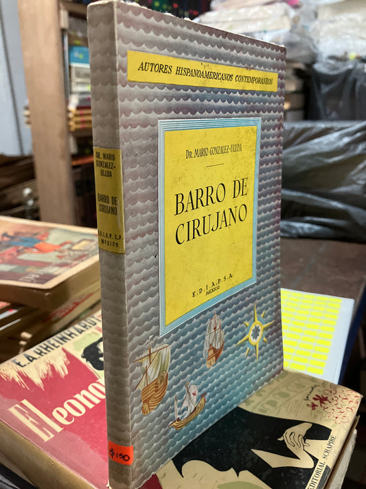 BARRO DE CIRUJANO POR MARIO GONZÁLEZ ULLOA 1954 USADO ANTIGUOS ALDAMA