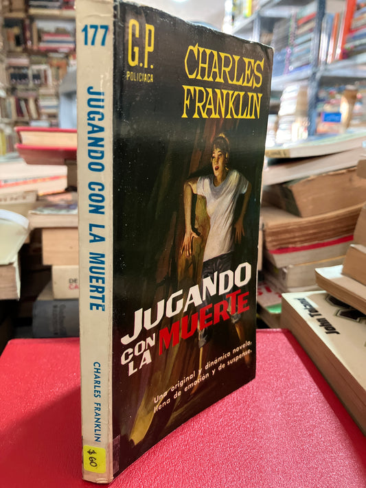JUGANDO CON LA MUERTE POR CHARLES FRANKLIN USADO NOVELA ALDAMA