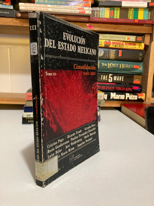 EVOLUCIÓN DEL ESTADO MEXICANO III POR AUTORES VARIOS USADO HISTORIA JUAREZ