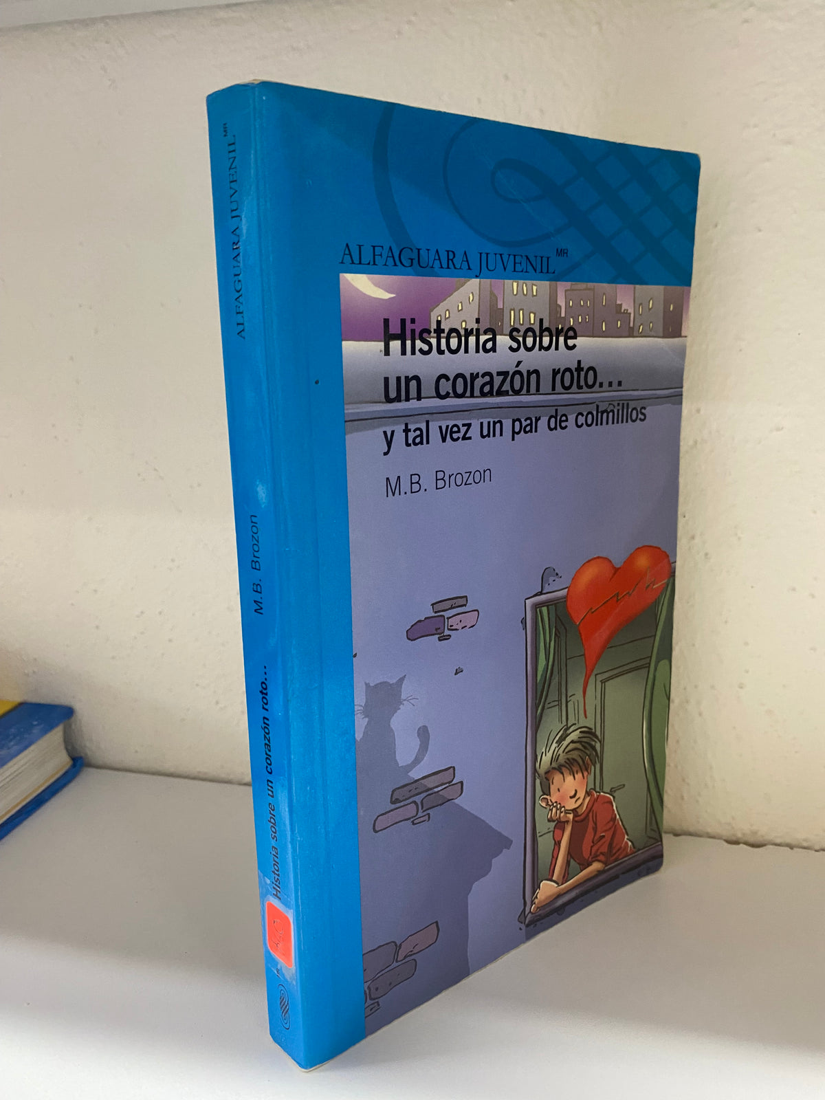 HISTORIA SOBRE UN CORAZON ROTO Y TAL VEZ UN PAR DE COLMILLOS POR MB BROZON USADO INFANTILES JUAREZ 515