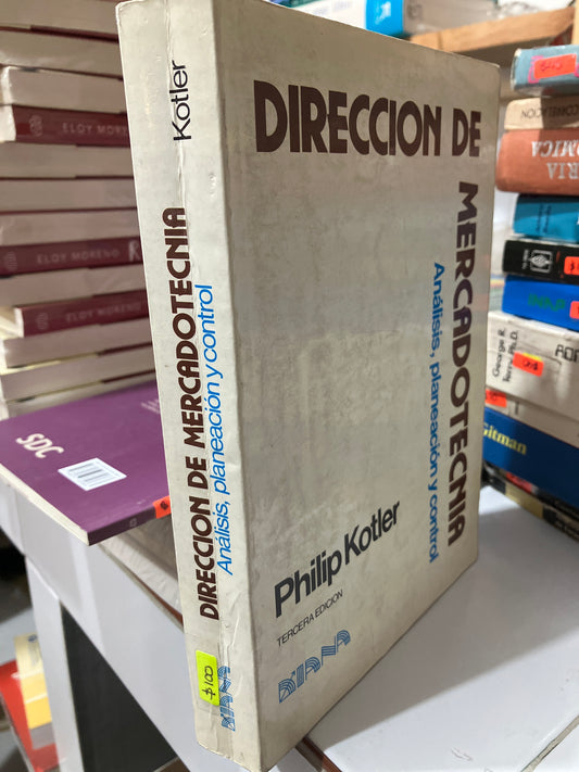 DIRECCIÓN DE MERCADOTECNIA TERCERA EDICIÓN POR PHILIP KOTLER USADO ADMINISTRACIÓN JUAREZ