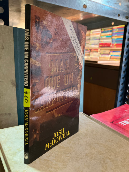 MÁS QUE UN CARPINTERO POR JOSH MCDOWELL USADO RELIGIÓN ALDAMA