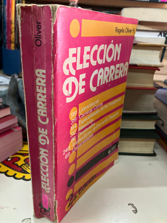 ELECCIÓN DE CARRERA POR ROGELIO OLIVER H USADO EDUCACION LITERARIO 207