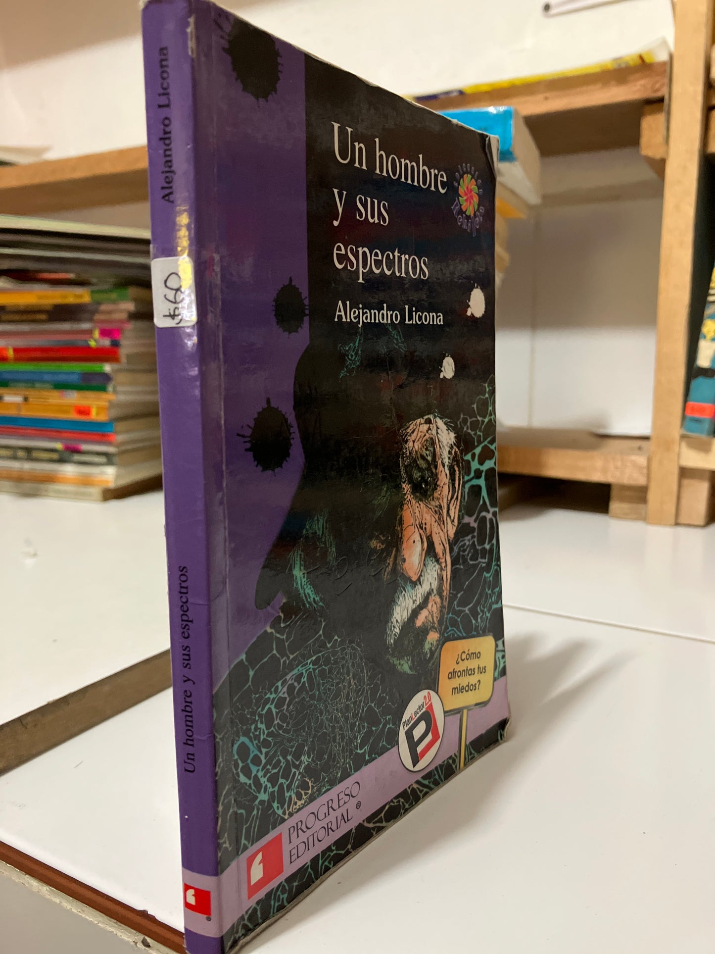 UN HOMBRE Y SUS ESPECTROS POR ALEJANDRO LICONA USADO INFANTILES JUAREZ