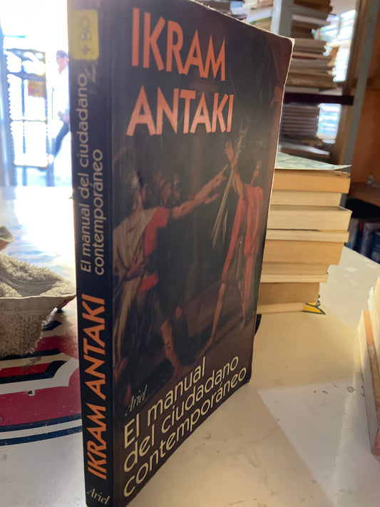 EL MANUAL DEL CIUDADANO CONTEMPORÁNEO POR IKRAM ANTAKI USADO POLÍTICA LITERARIO 207