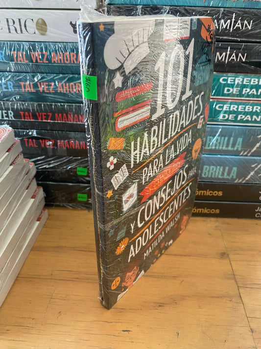 101 HABILIDADES PARA LA VIDA Y CONSEJOS PARA ADOLESCENTES MATILDA WALSH NUEVO JUAREZ 515