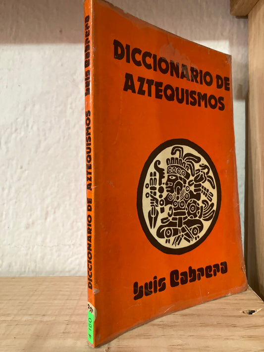 DICCIONARIO DE AZTEQUISMOS POR LUIS CABRERA USADO ANTIGUOS ALDAMA