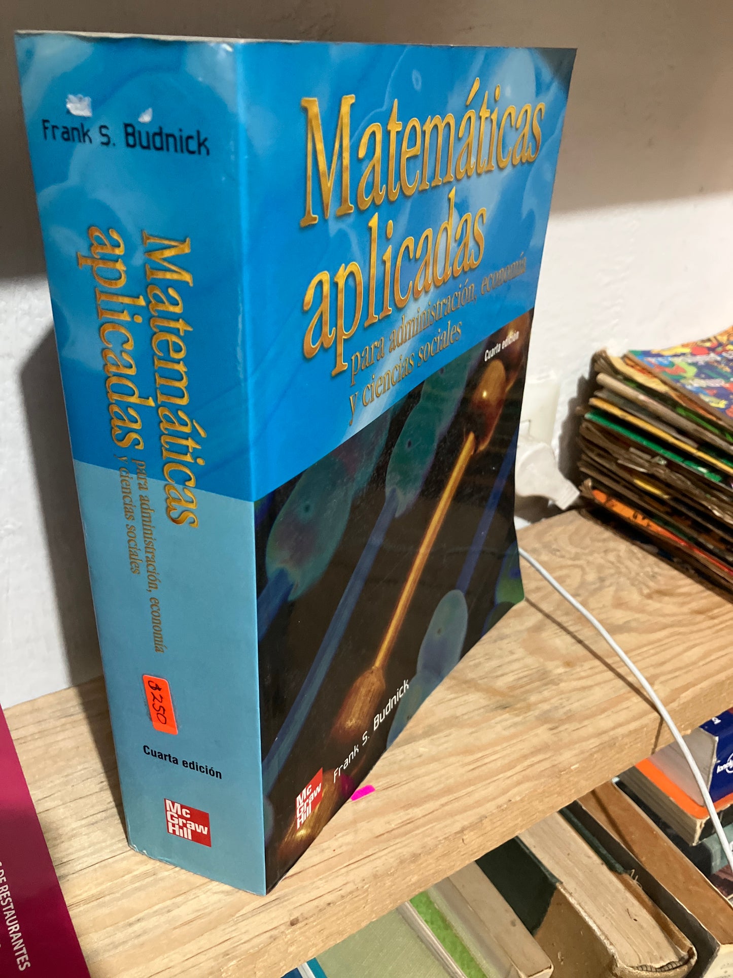MATEMÁTICAS APLICADAS CUARTA EDICIÓN POR FRANK S BUDNICK USADO ADMINISTRACIÓN JUAREZ