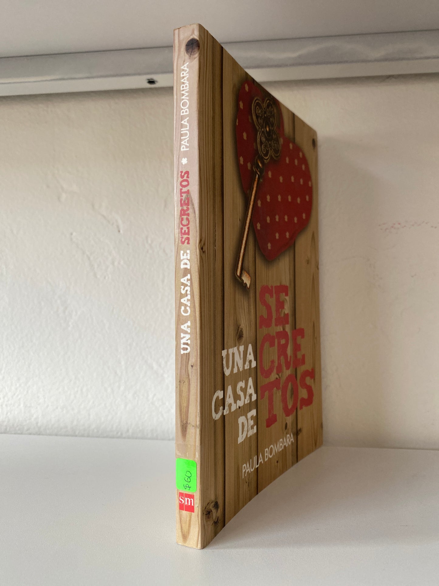 UNA CASA DE SECRETOS  POR PAULA BOMBARA USADO NOVELAS JUAREZ 515