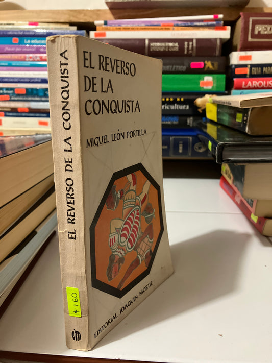 EL REVERSO DE LA CONQUISTA POR MIGUEL LEON PORTILLA USADO HISTORIA JUAREZ
