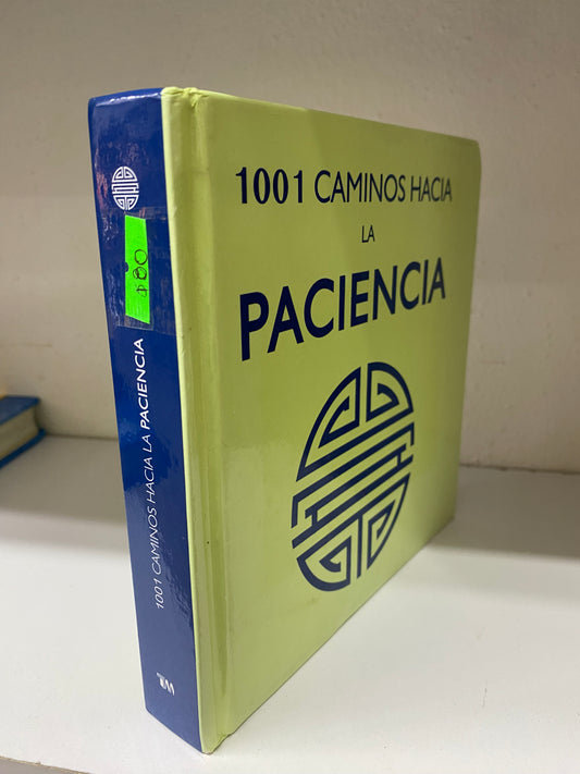 1001 CAMINOS HACIA LA PACIENCIA USADO SUPERACION PERSONAL JUAREZ 515