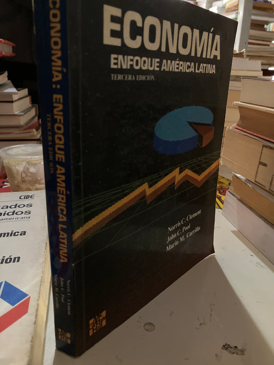 ECONOMÍA ENFOQUE AMÉRICA LATINA TERCERA EDICIÓN POR AUTORES VARIOS USADO ADMINISTRACIÓN LITERARIO 207