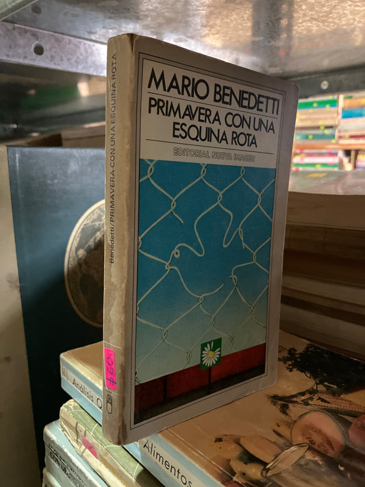 PRIMAVERA CON UNA ESQUINA ROTA POR MARIO BENEDETTI USADO NOVELAS ALDAMA