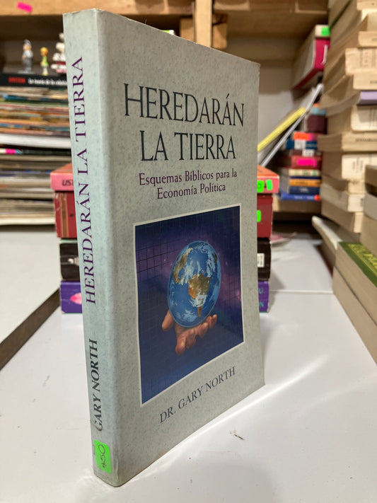 HEREDARÁN LA TIERRA POR GARY NORTH USADO POLÍTICA JUAREZ