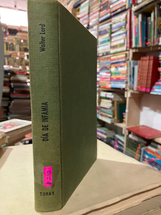 DIA DE INFAMIA POR WALTER LORD USADO HISTORIA ALDAMA