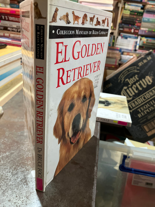 EL GOLDEN RETRIEVER POR DR BRUCE FOGLE USADO BIOLOGÍA ALDAMA