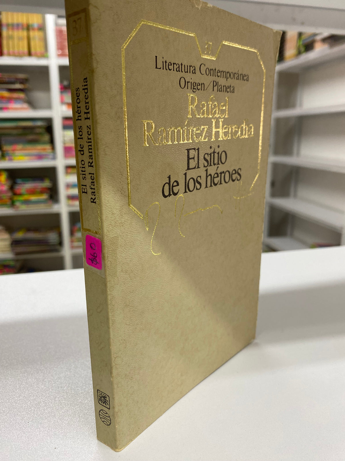 EL SITIO DE LOS HEROES RAFAEL RAMIREZ HEREDIA USADO NOVELA JUAREZ 515