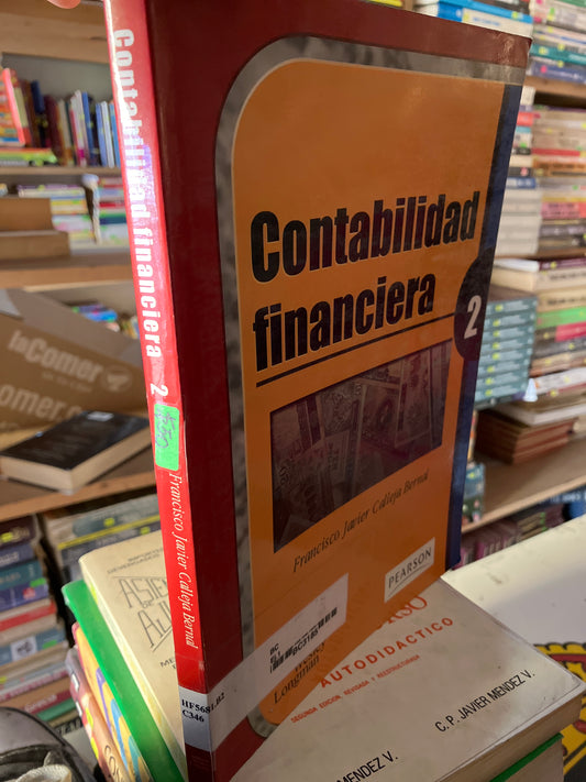 CONTABILIDAD FINANCIERA 2 POR FRANCISCO JAVIER CALLEJA USADO ADMINISTRACIÓN LITERARIO 207