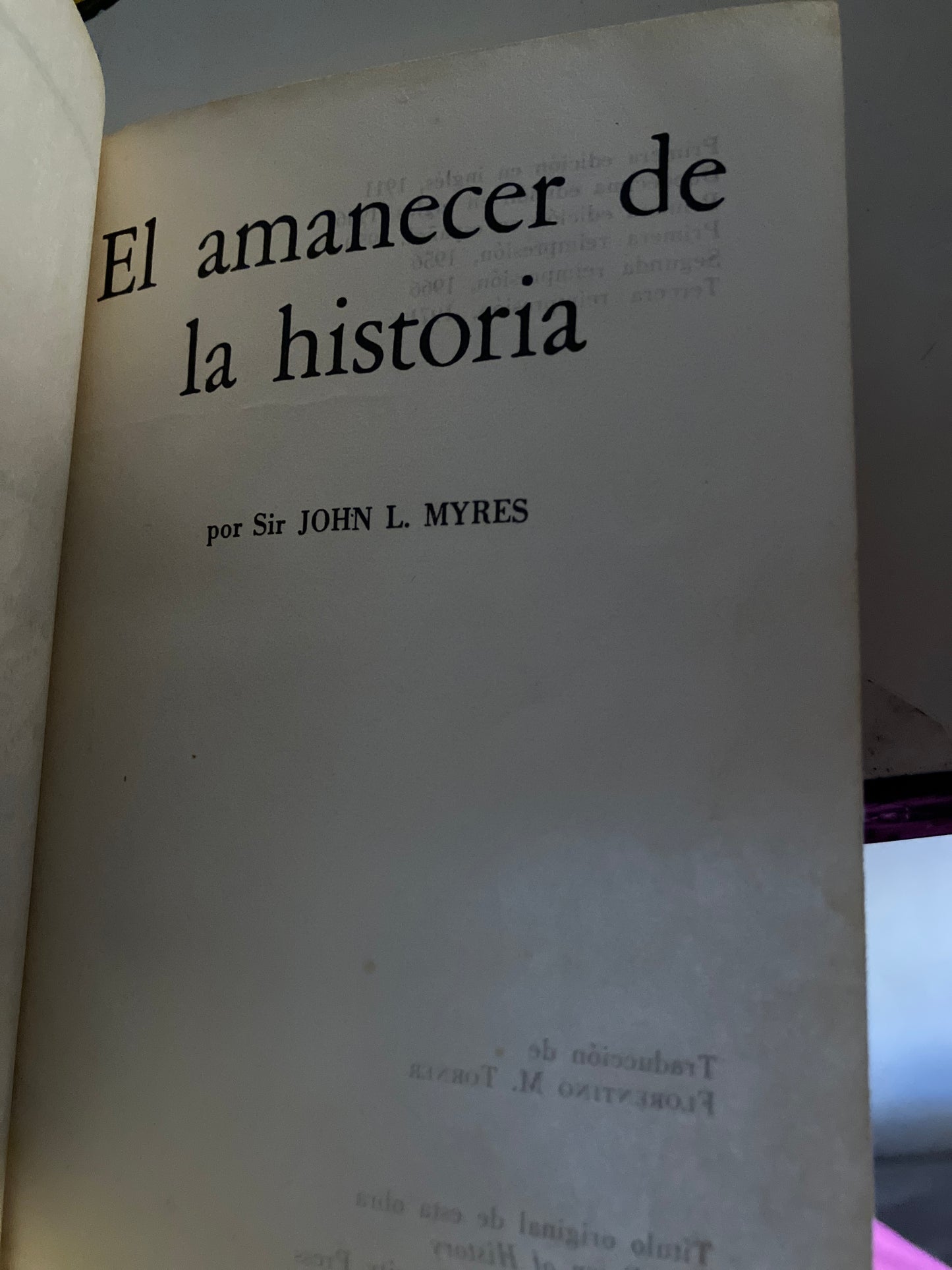 EL AMANECER DE LA HISTORIA POR SIR JOHN L MYRES USADO HISTORIA LITERARIO 207