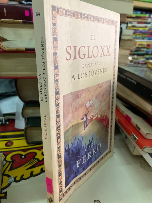 EL SIGLO XX EXPLICADO A LOS JÓVENES POR MARC FERRO USADO HISTORIA LITERARIO 207