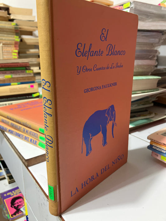 EL ELEFANTE BLANCO Y OTROS CUENTOS DE LA INDIA POR GEORGINA FAULKNER USADO INFANTILES JUAREZ
