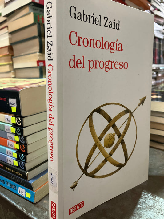 CRONOLOGÍA DEL PROGRESO POR GABRIEL ZAID USADO SOCIOLOGÍA ALDAMA