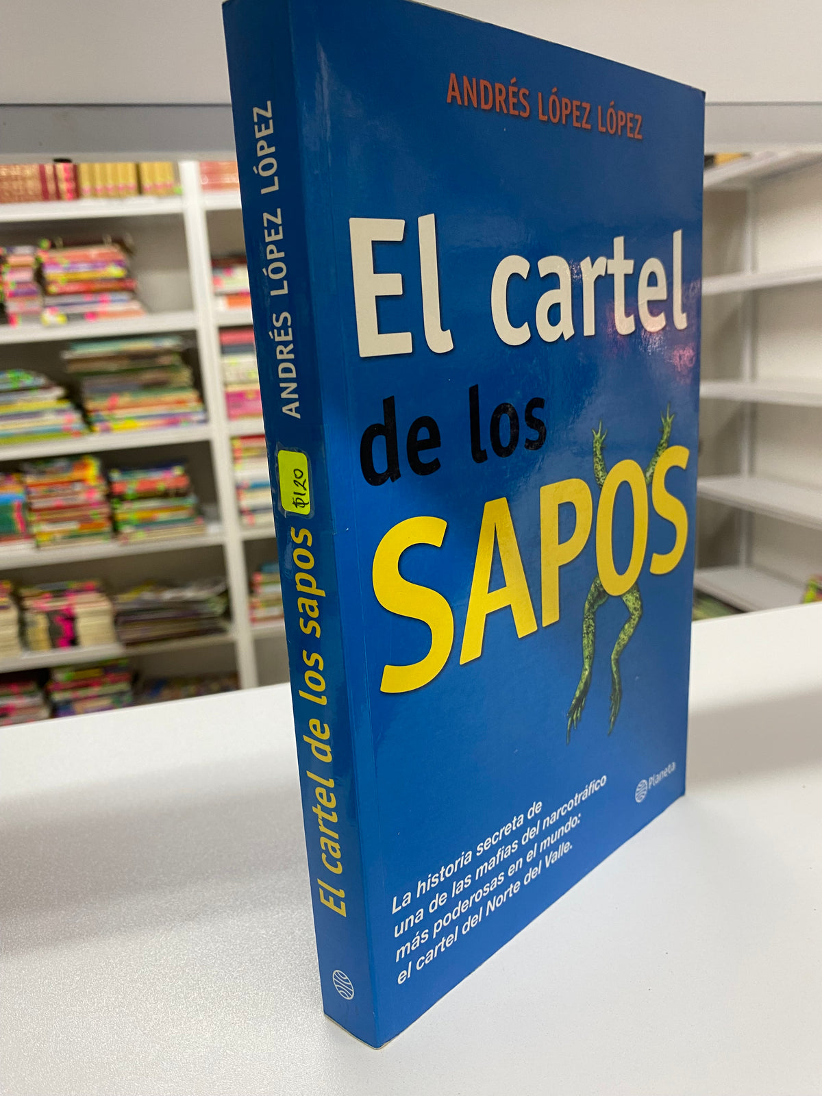 EL CARTEL DE LOS SAPOS ANDRES LOPEZ LOPEZ USADO POLITICA JUAREZ 515