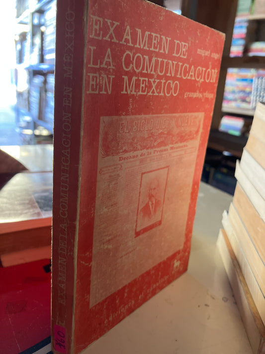 EXAMEN DE LA COMUNICACIÓN EN MÉXICO POR MIGUEL ÁNGEL USADO POLÍTICA LITERARIO 207