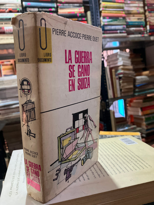 LA GUERRA SE GANÓ EN SUIZA POR PIERRE ACCOCE USADO NOVELA ALDAMA