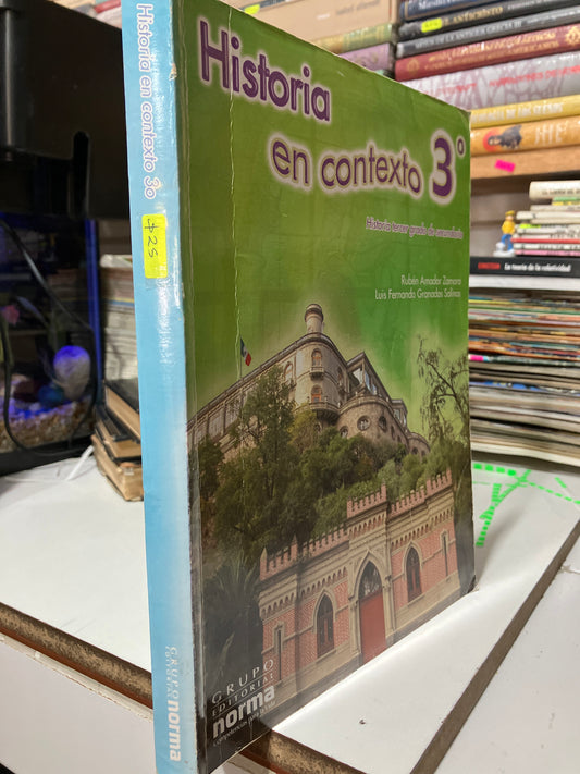 HISTORIA EN CONTEXTO TERCER GRADO DE SECUNDARIA POR AMADOR ZAMORA Y GRANADAS SALINAS USADO HISTORIA JUAREZ