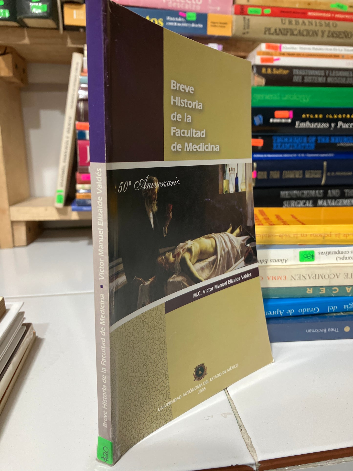 BREVE HISTORIA DE LA FACULTAD DE MEDICINA POR VÍCTOR MANUEL ELIZALDE VALDÉS USADO HISTORIA JUAREZ