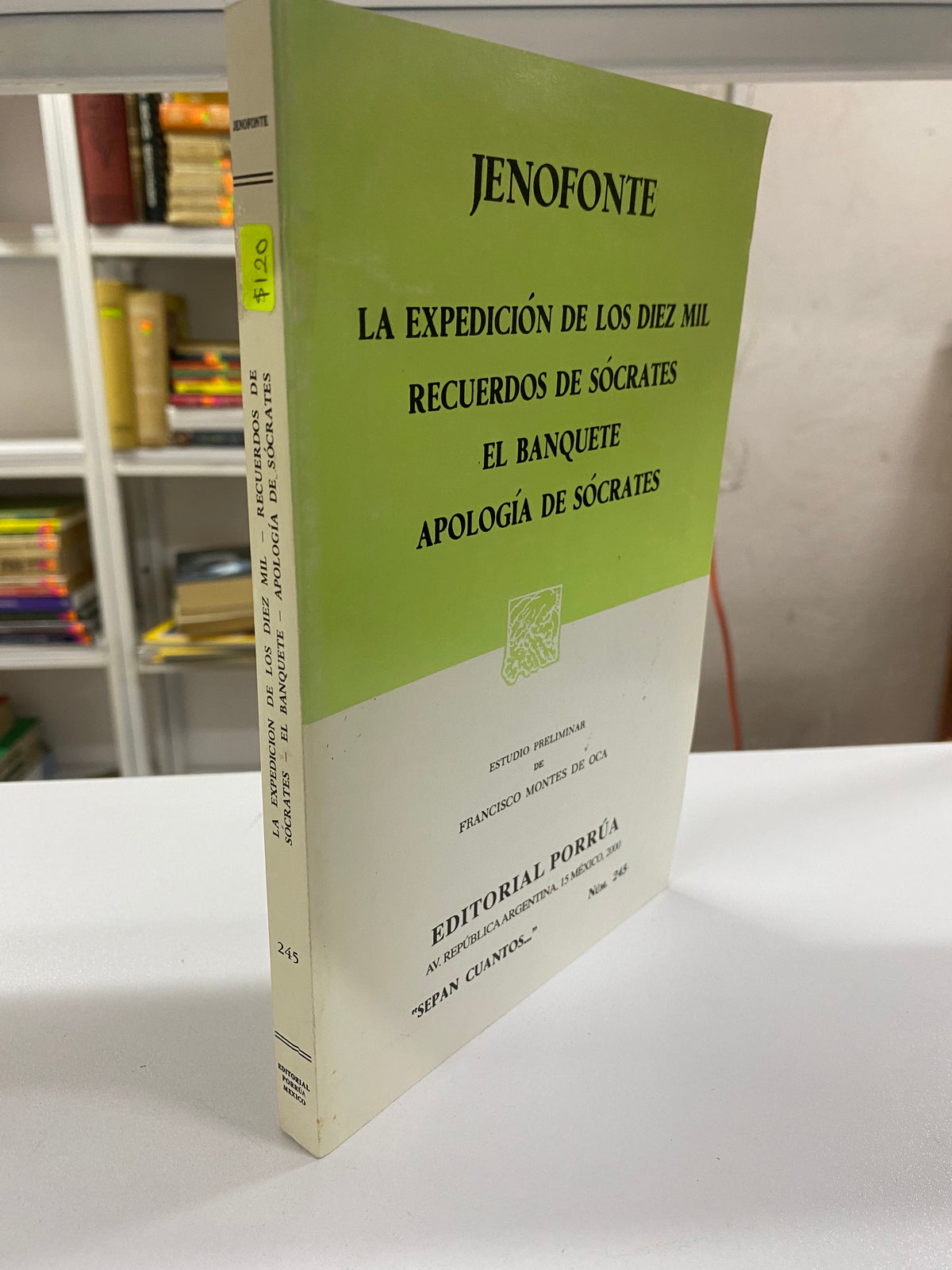 JENOFONTE LA EXPEDICION DE LOS DIEZ MIL RECUERDOS DE SOCRATES EL BANQUETE APOLOGIA DE SOCRATES USADO NOVELA JUAREZ 515