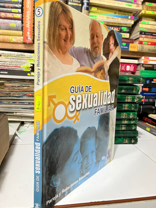 GUIA DE SEXUALIDAD FAMILIAR 5 POR AUTORES VARIOS USADO PSICOLOGÍA JUAREZ