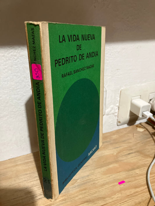 LA VIDA NUEVA DE PEDRITO DE ANDIA POR RAFAEL SANCHEZ MAZAS USADO NOVELAS JUAREZ