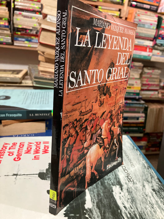 LA LEYENDA DEL SANTO GRIAL POR MARIANO VÁZQUEZ ALONSO USADO NOVELAS ALDAMA
