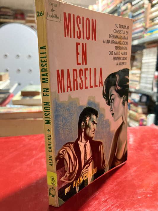 MISIÓN EN MARSELLA POR ALAN CALLOU USADO NOVELA ALDAMA