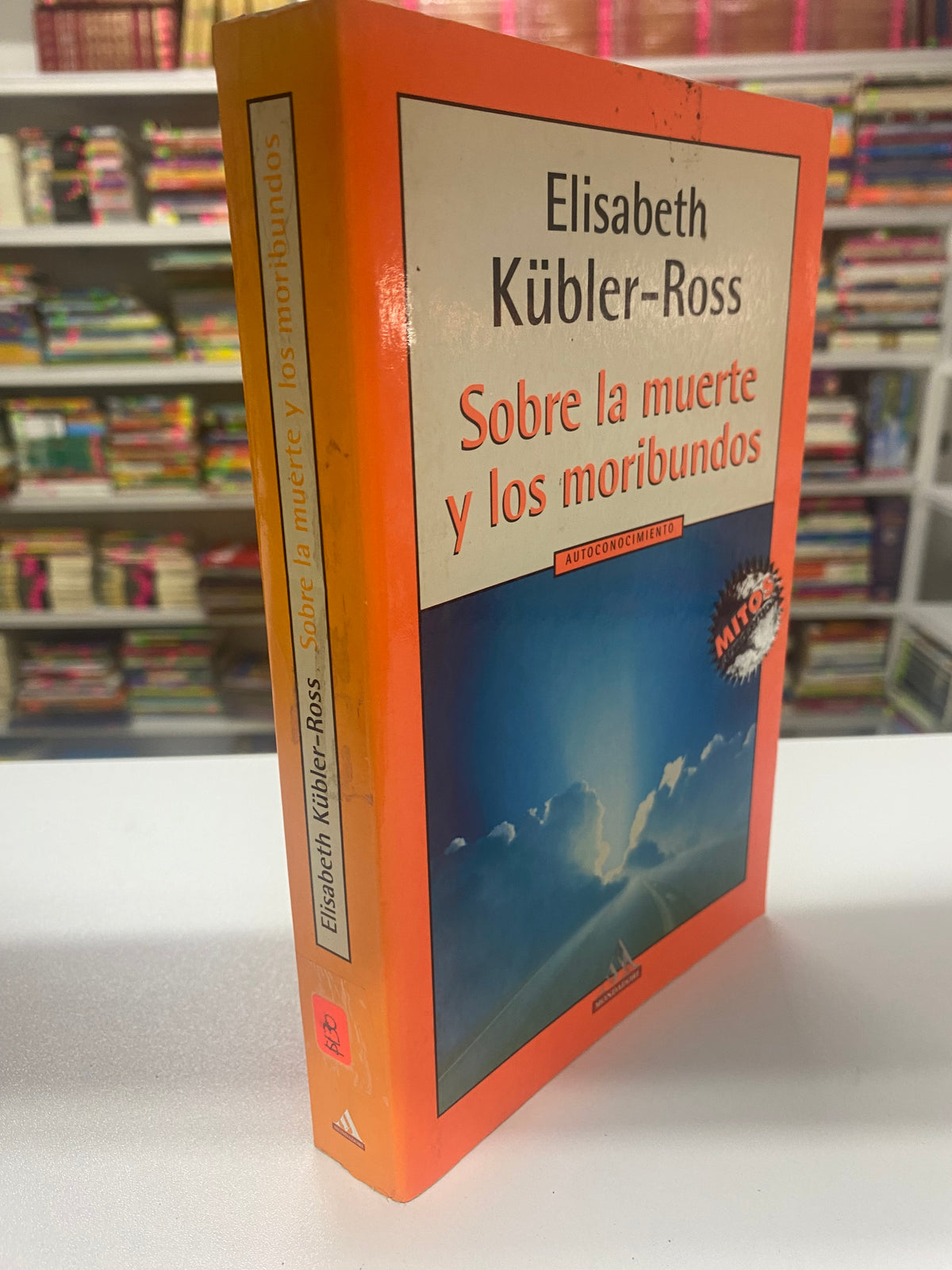 SOBRE LA MUERTE Y LOS MORIBUNDOS ELIZABETH KUBLER ROSS USADO SUPERACION PERSONAL JUAREZ 515