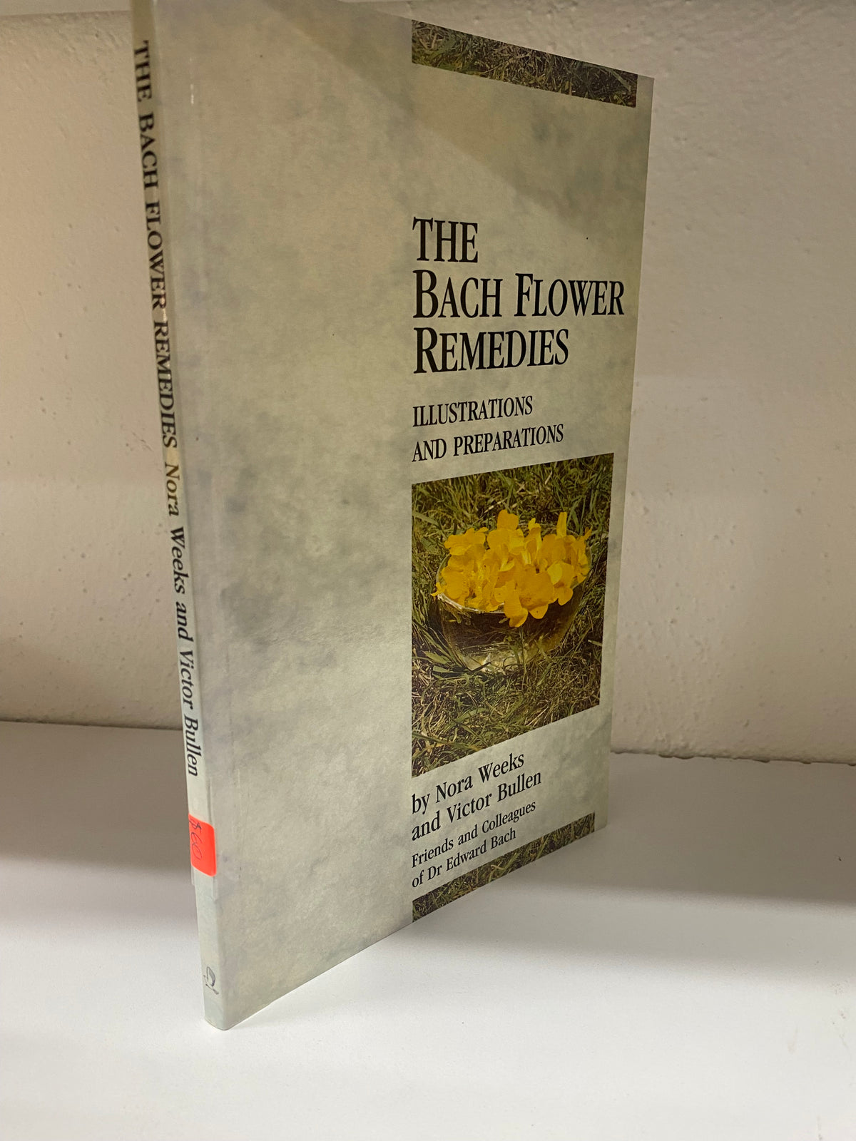 THE BACH FLOWERS REMEDIES NORA WEEKS AND VICTOR BULLEN USADO SALUD JUAREZ 515