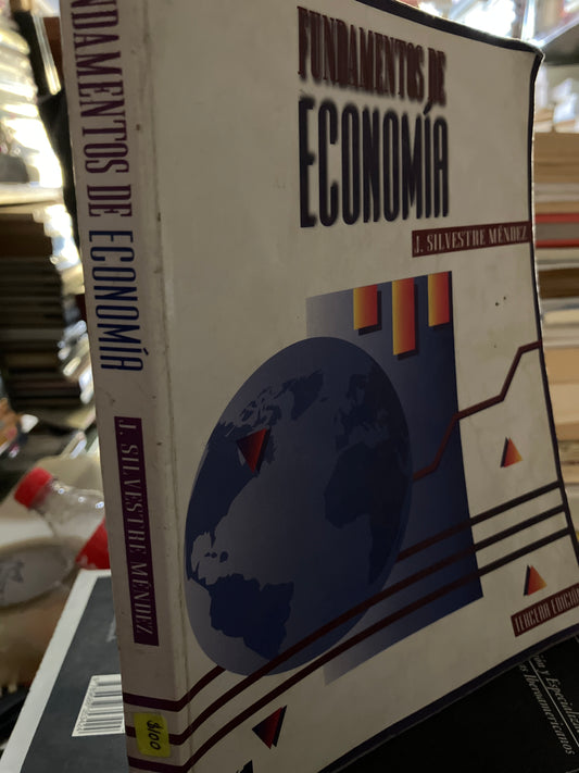 FUNDAMENTOS DE ECONOMÍA TERCERA EDICIÓN POR J SILVESTRE MÉNDEZ USADO ADMINISTRACIÓN LITERARIO 207